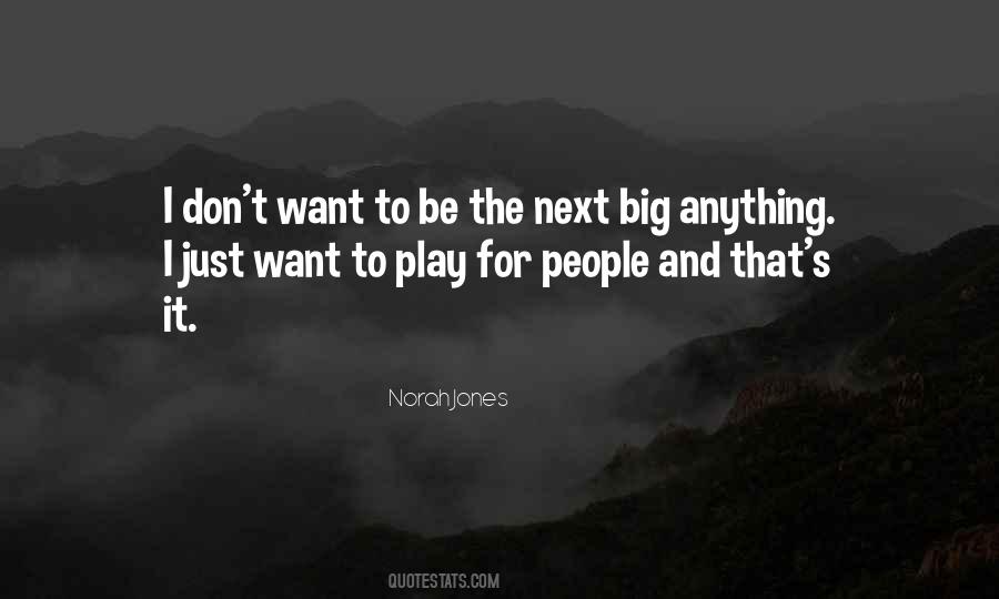 Norah Jones Quotes #1142888