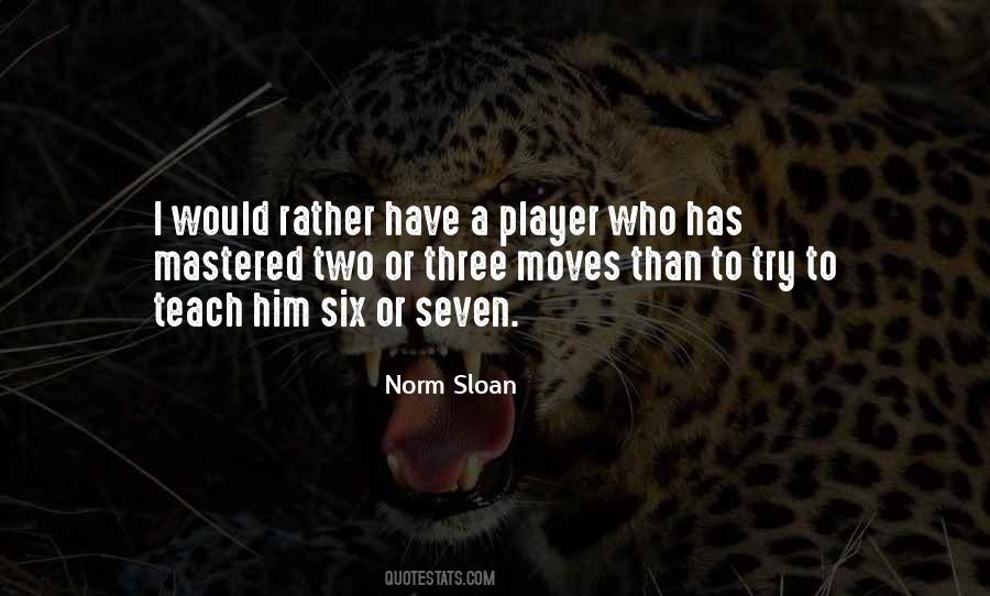 Norm Sloan Quotes #1721132