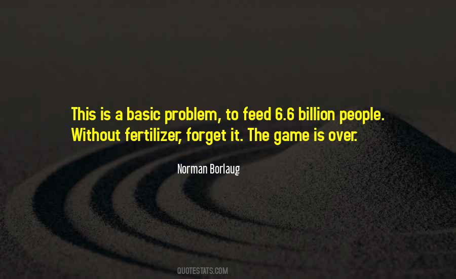 Norman Borlaug Quotes #1743647