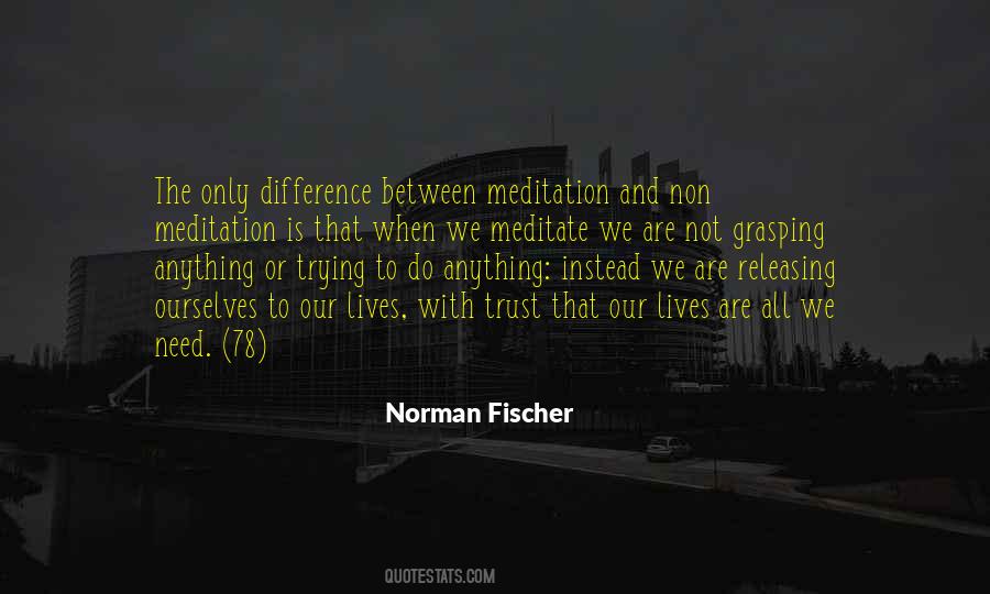 Norman Fischer Quotes #1822166
