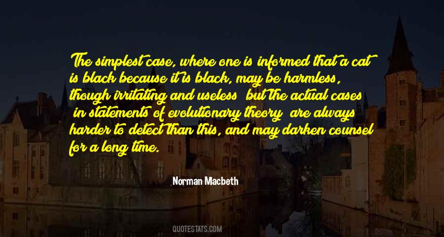 Norman Macbeth Quotes #506179