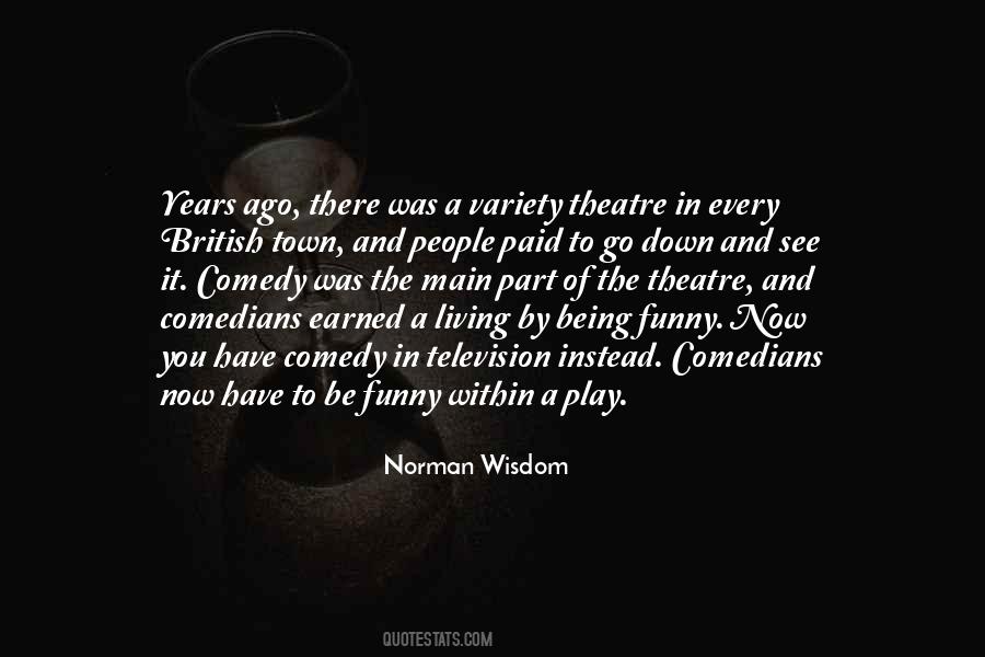 Norman Wisdom Quotes #1558166