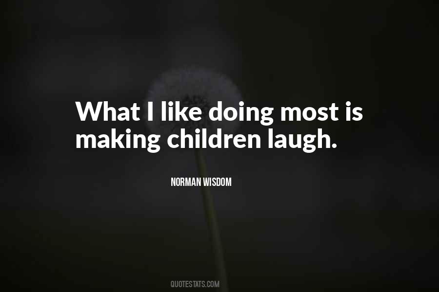 Norman Wisdom Quotes #516302