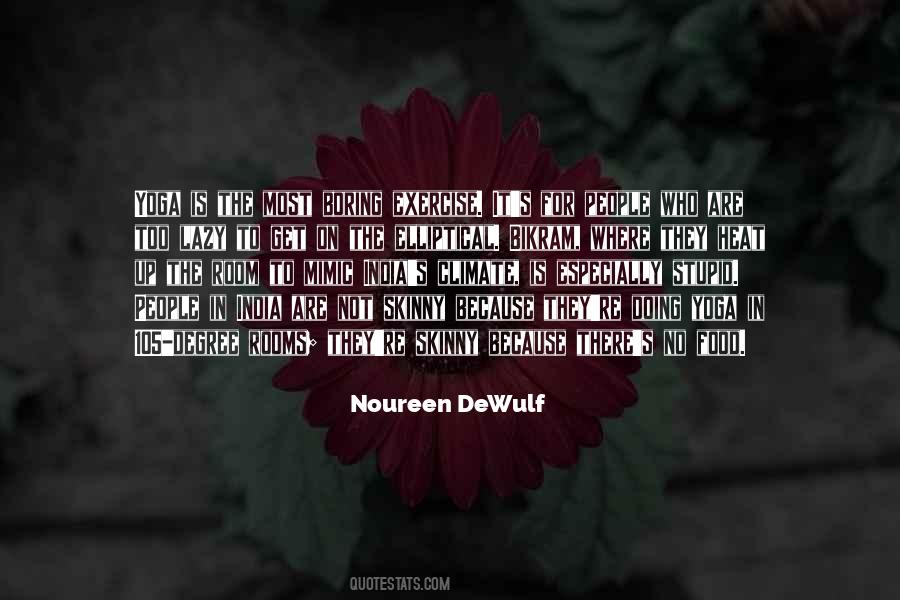 Noureen DeWulf Quotes #801432