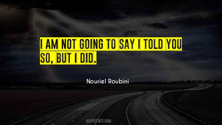 Nouriel Roubini Quotes #819595