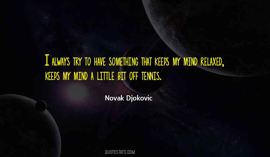 Novak Djokovic Quotes #1317350