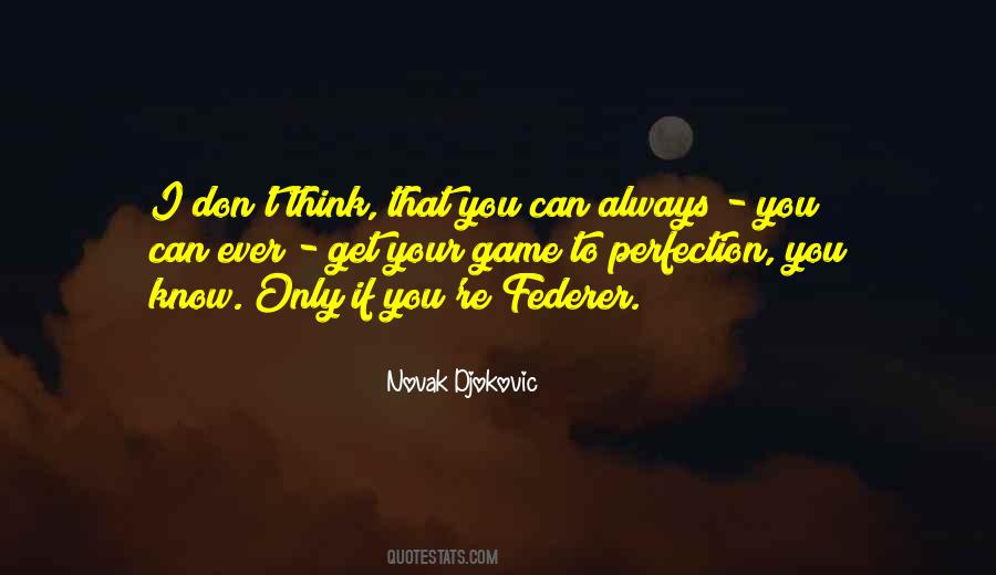 Novak Djokovic Quotes #1328438