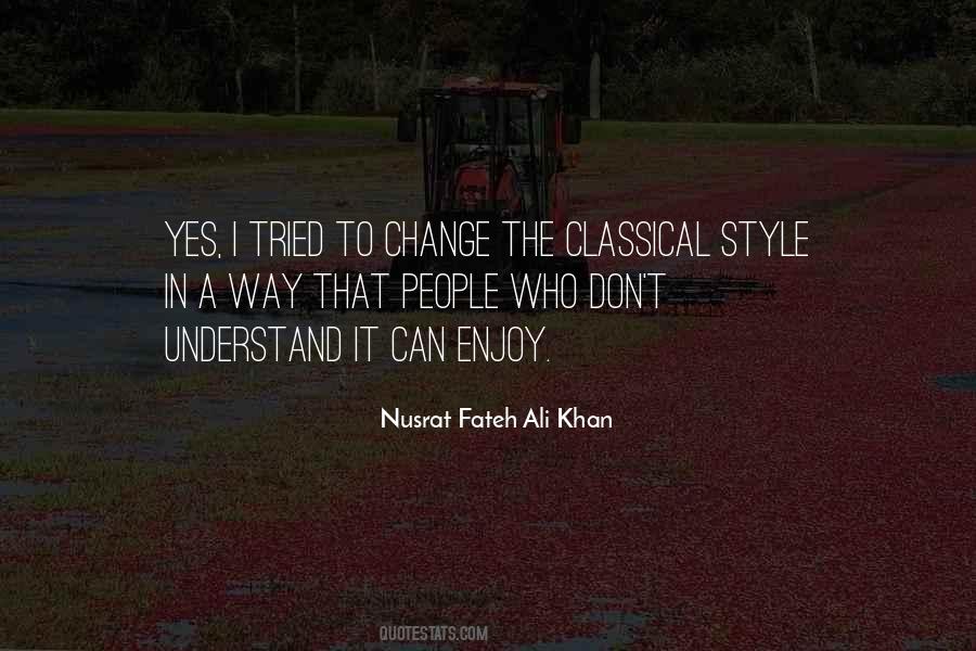 Nusrat Fateh Ali Khan Quotes #409069