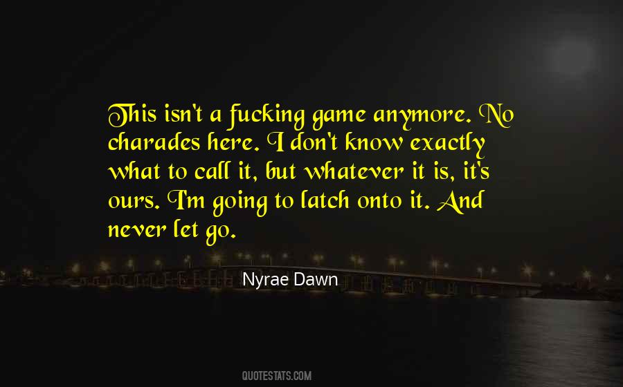 Nyrae Dawn Quotes #1338752