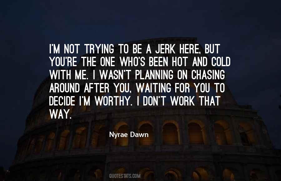 Nyrae Dawn Quotes #1564029