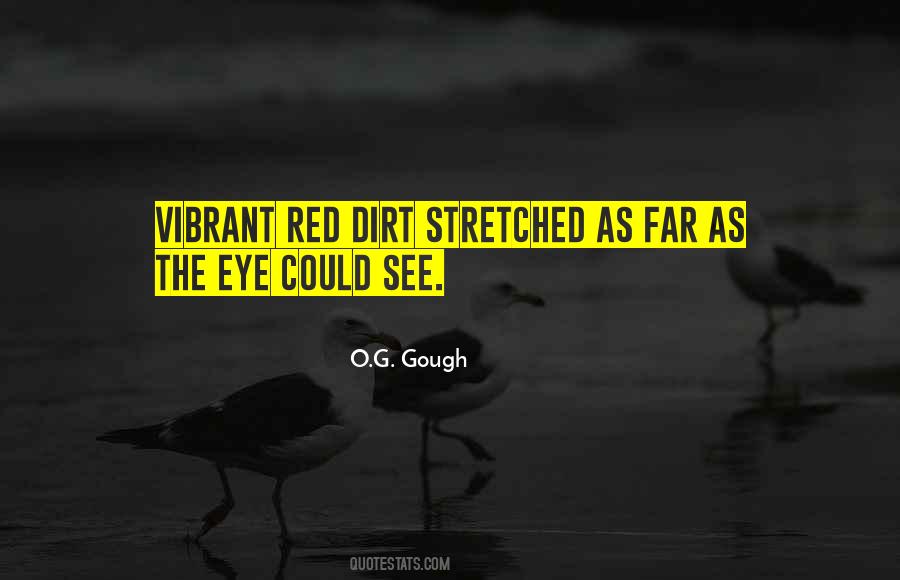 O.G. Gough Quotes #1702095 O.G. Gough Quotes #1702095
