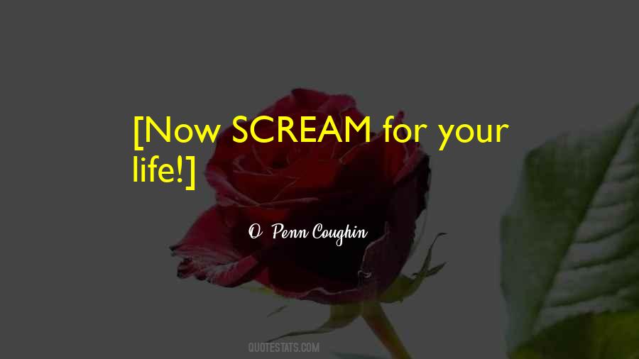 O. Penn-Coughin Quotes #1357170 O. Penn-Coughin Quotes #1357170