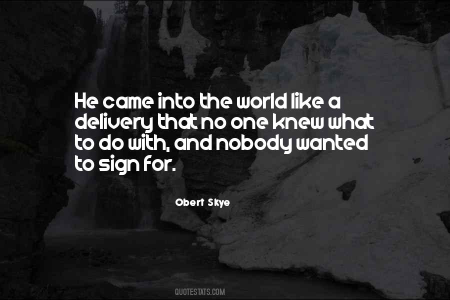 Obert Skye Quotes #265046