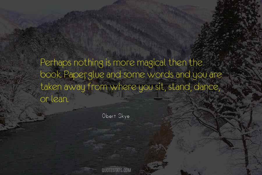 Obert Skye Quotes #670591