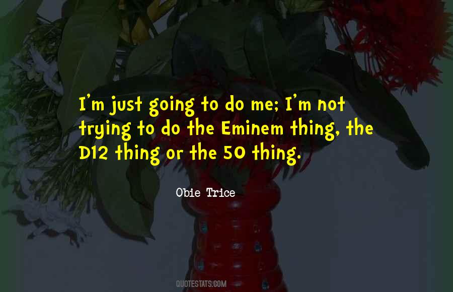 Obie Trice Quotes #1394080