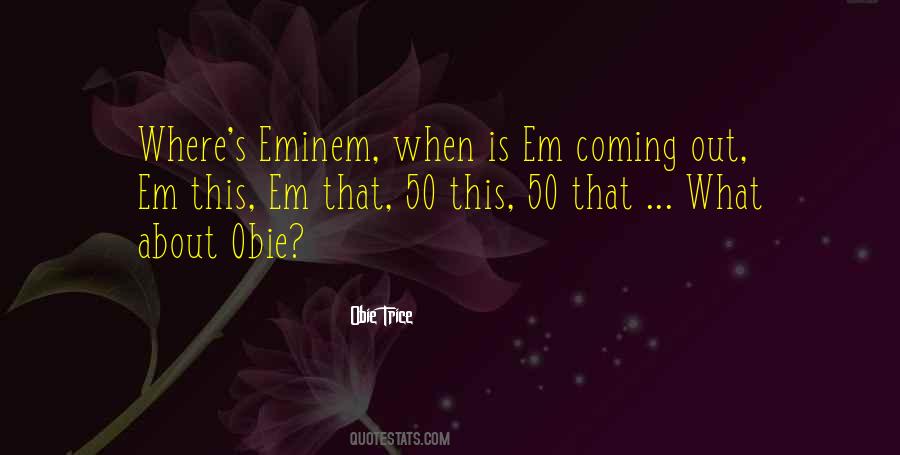 Obie Trice Quotes #1831794