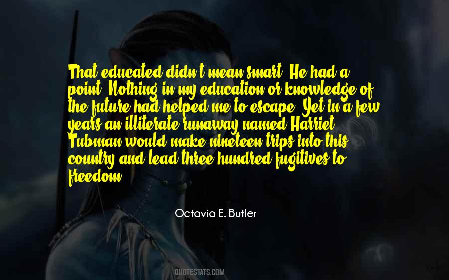 Octavia E. Butler Quotes #1834177