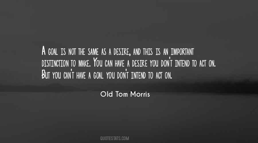 Old Tom Morris Quotes #1335120