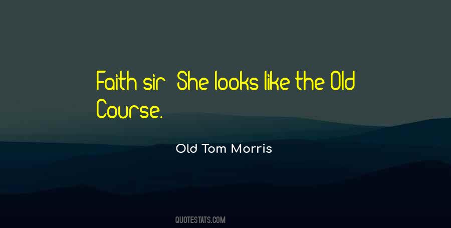 Old Tom Morris Quotes #898693