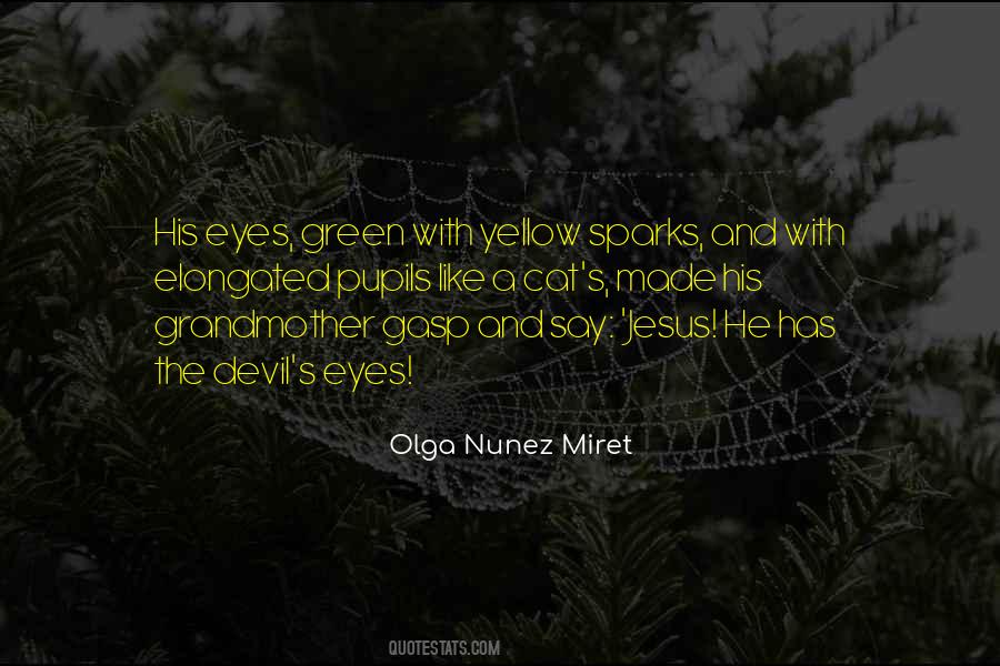Olga Nunez Miret Quotes #1558051