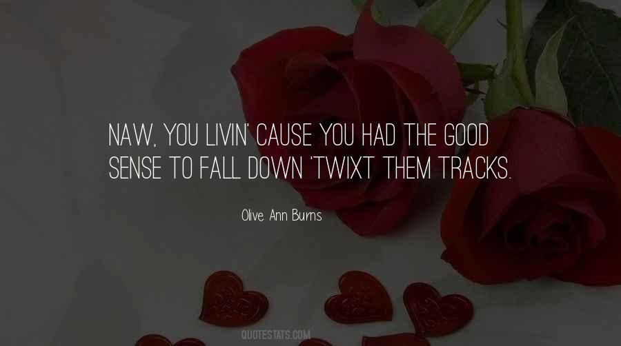 Olive Ann Burns Quotes #1525597
