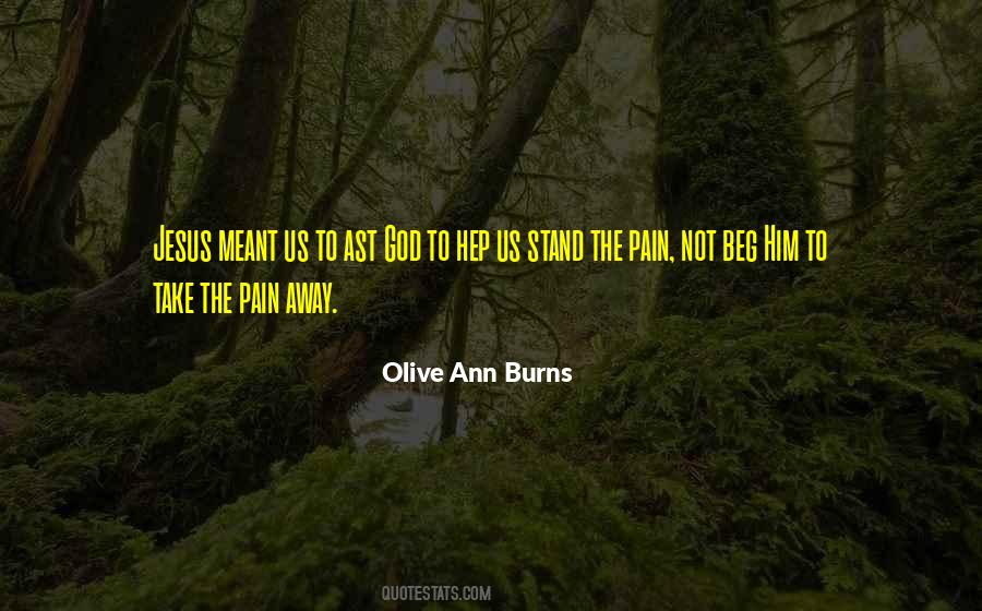 Olive Ann Burns Quotes #1831908