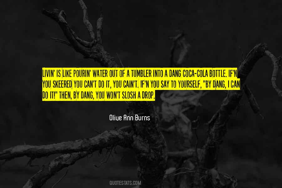 Olive Ann Burns Quotes #218930