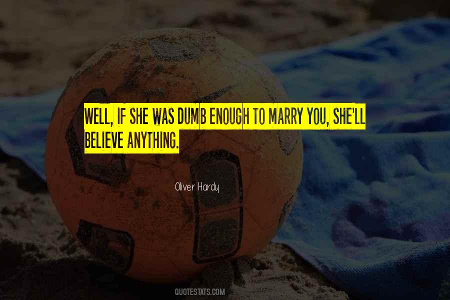 Oliver Hardy Quotes #204666