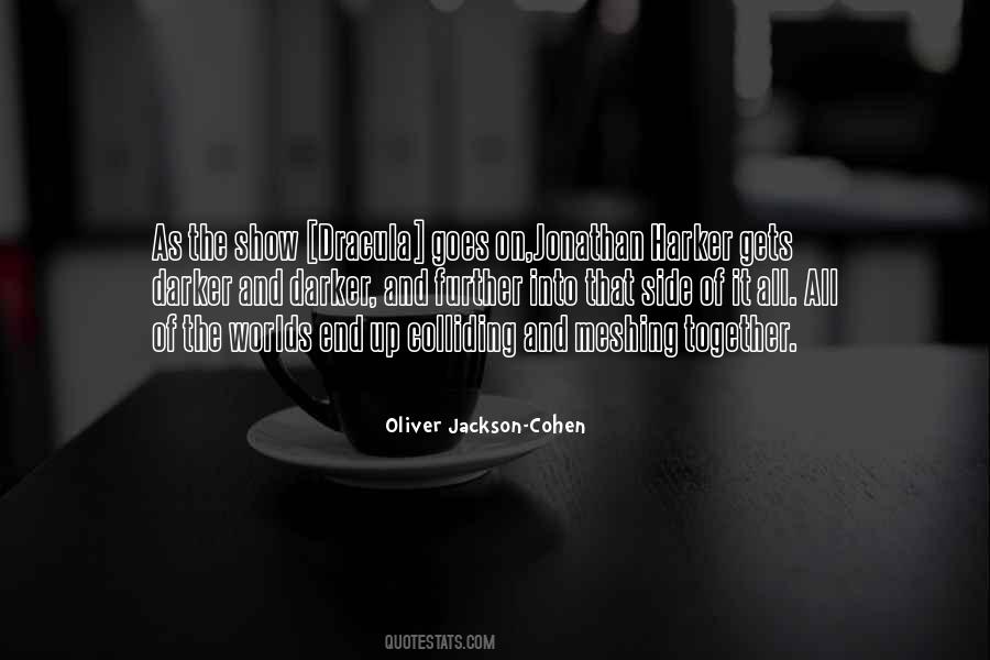 Oliver Jackson-Cohen Quotes #1355012