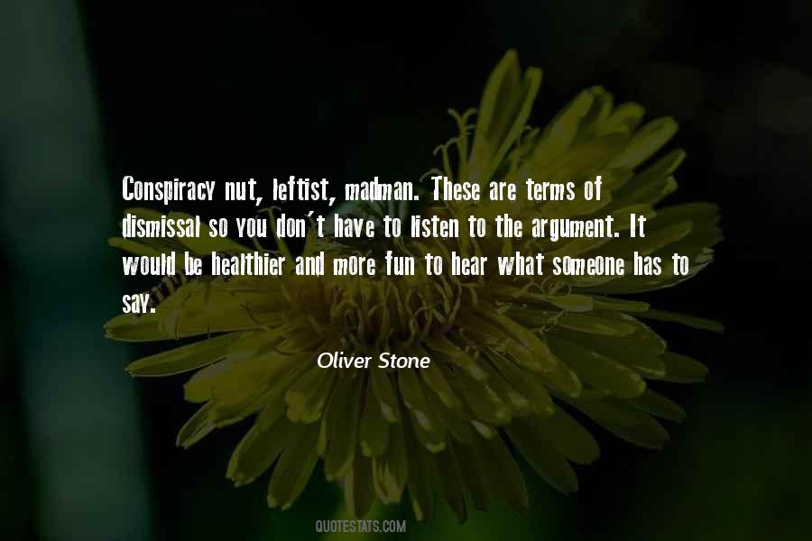 Oliver Stone Quotes #1869930