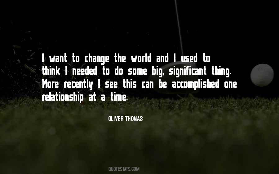 Oliver Thomas Quotes #1687418