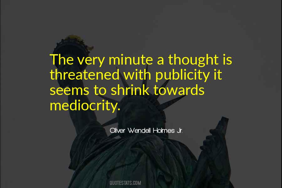 Oliver Wendell Holmes Jr. Quotes #329551