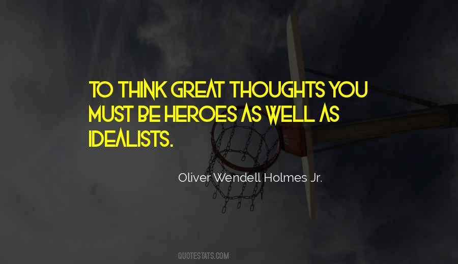 Oliver Wendell Holmes Jr. Quotes #413017