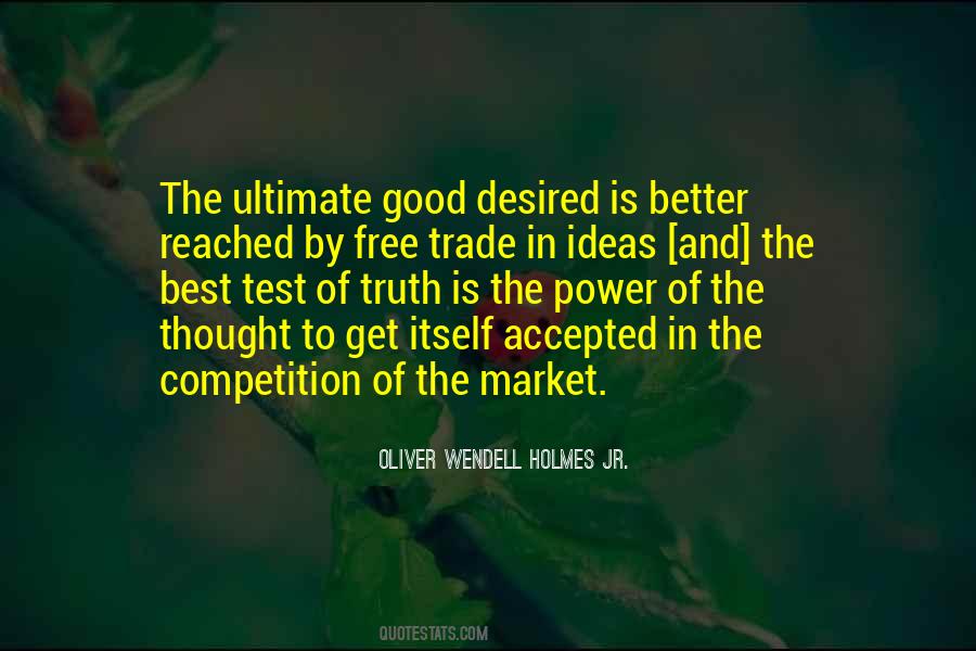 Oliver Wendell Holmes Jr. Quotes #550221
