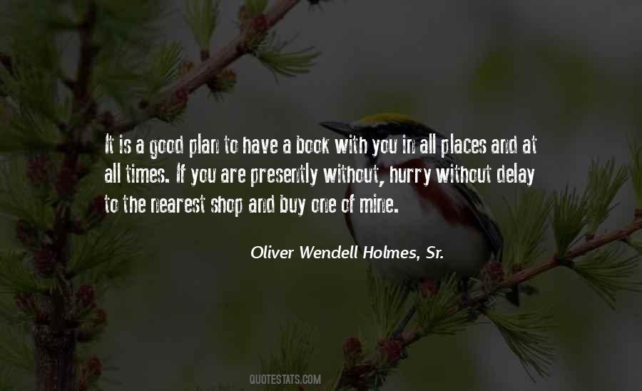 Oliver Wendell Holmes, Sr. Quotes #128547