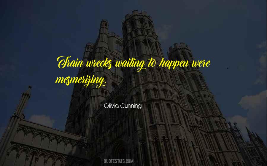 Olivia Cunning Quotes #1816708