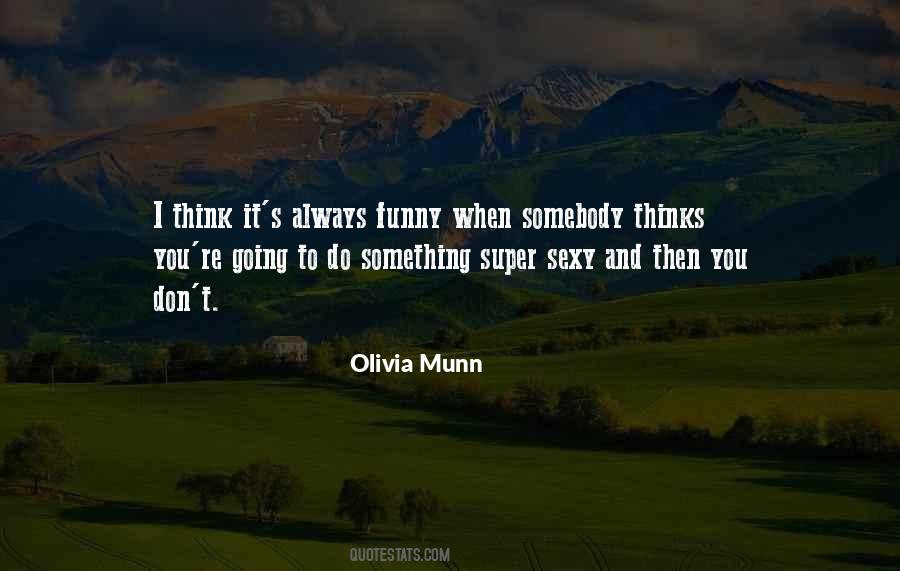 Olivia Munn Quotes #335766