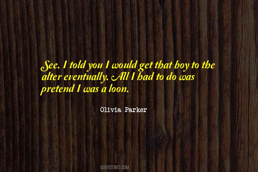 Olivia Parker Quotes #651072