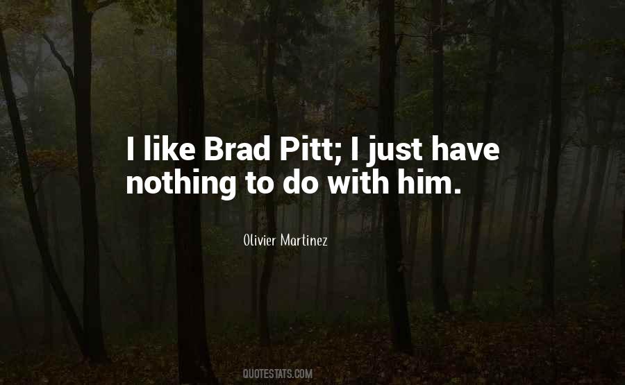 Olivier Martinez Quotes #1154839