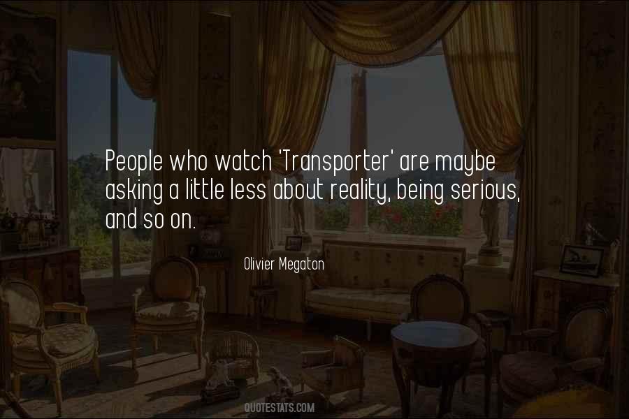 Olivier Megaton Quotes #1569780