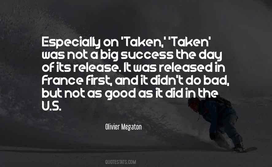 Olivier Megaton Quotes #844760