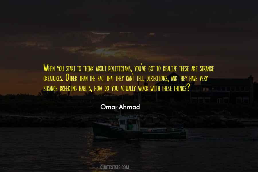 Omar Ahmad Quotes #1620999