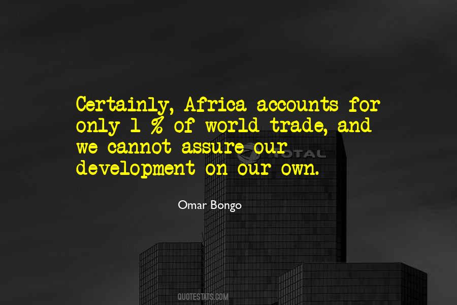 Omar Bongo Quotes #1005434