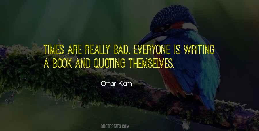 Omar Kiam Quotes #1669316