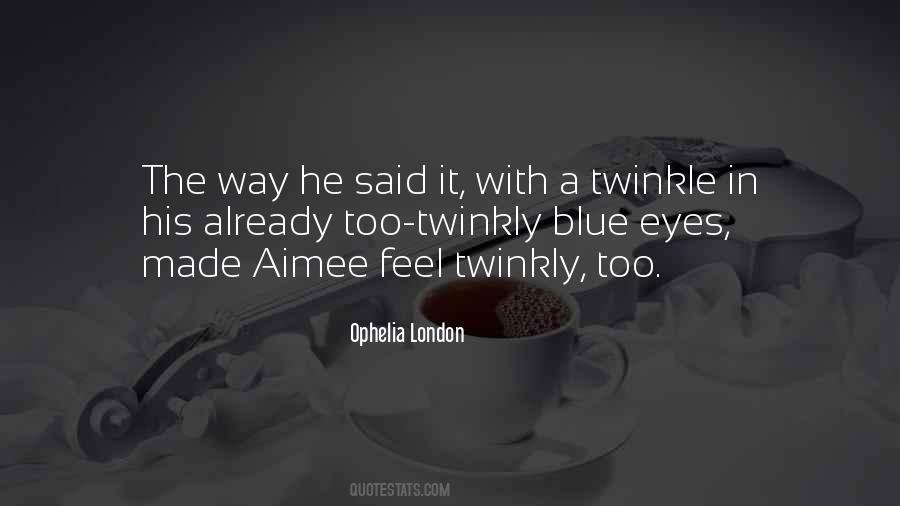 Ophelia London Quotes #1208538