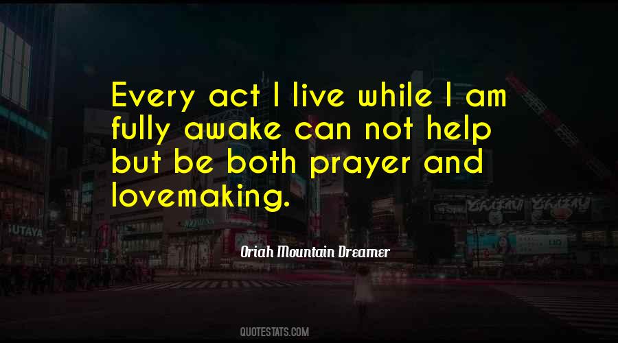 Oriah Mountain Dreamer Quotes #1792103