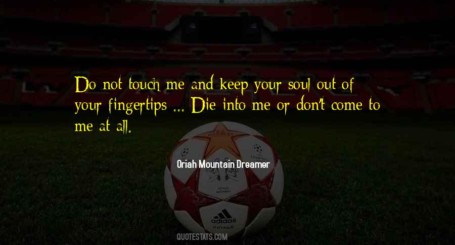 Oriah Mountain Dreamer Quotes #93497