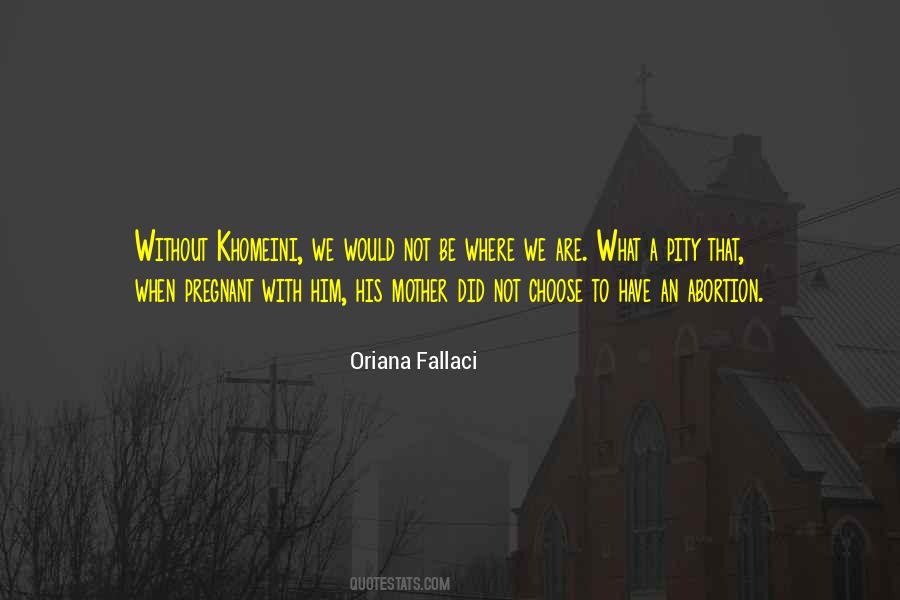 Oriana Fallaci Quotes #1281678