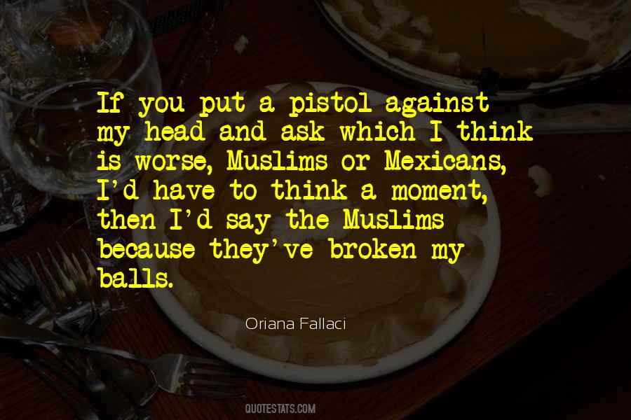 Oriana Fallaci Quotes #637640