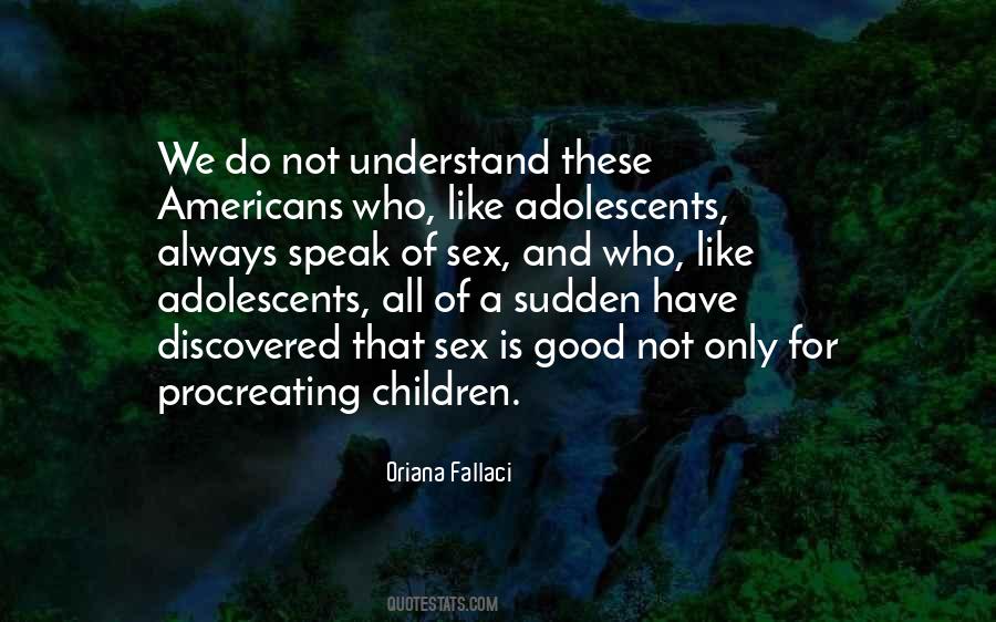 Oriana Fallaci Quotes #856391